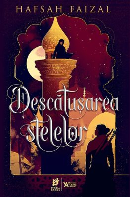 „Descătușarea stelelor”, de Hafsah Faizal