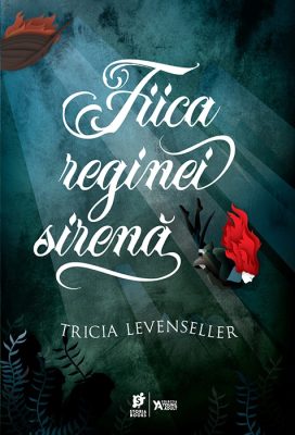 „Fiica reginei sirenă”, de Tricia Levenseller
