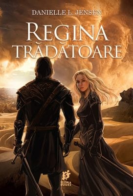 „Regina trădătoare” de Danielle L. Jensen