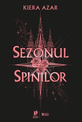 „Sezonul Spinilor”, de Kiera Azar