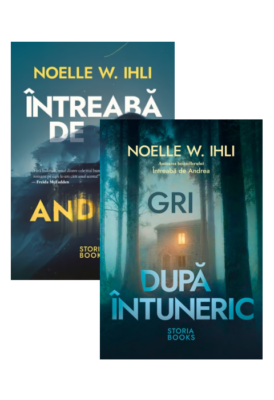 Pachet Noelle W. Ihli: Întreabă de Andrea, Gri după întuneric, de Noelle W. Ihli
