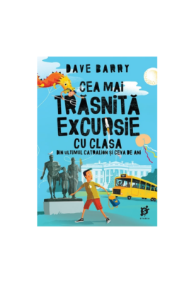 Pachet Trăsnit: Cea mai trăsnită excursie cu clasa din ultimul catralion și ceva de ani, de Dave Barry