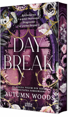Coperta cărții Daybreak de Autumn Woods, al doilea volum din seria Universitatea Sorrowsong, Storia Books. Textul spune: Răzbunarea i-a adus împreună. Dragostea i-ar putea despărți
