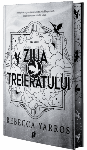 Coperta cărții Ziua Treieratului de Rebecca Yarros, cu dragoni și textul Nu muri! pe fundal argintiu